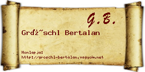 Gröschl Bertalan névjegykártya